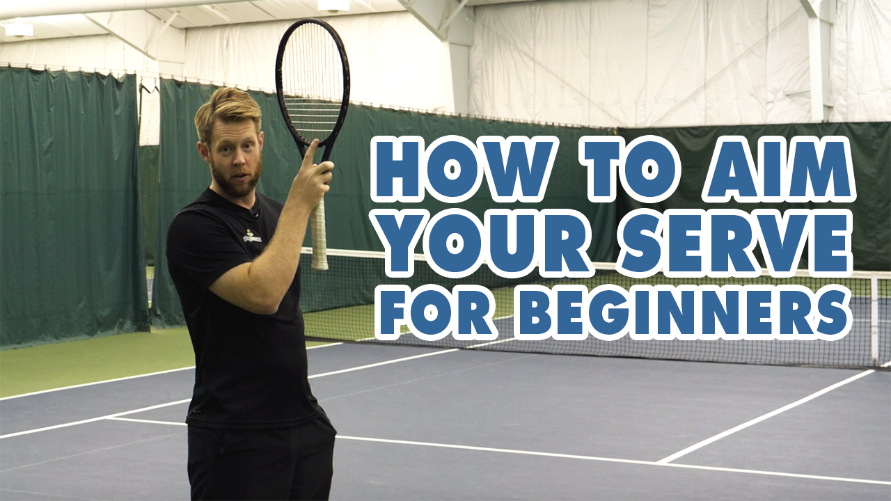 How To Aim Your Serve For Beginners