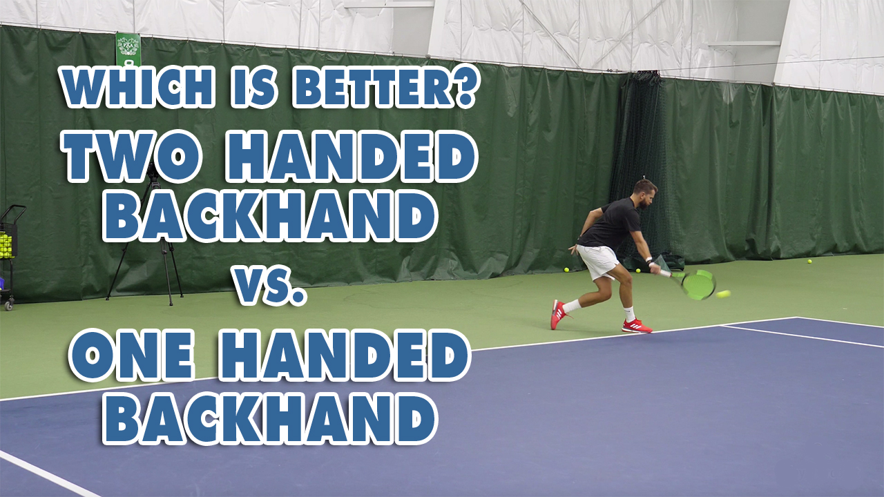 Which is Better? The Two-Handed Backhand vs One-Handed Backhand